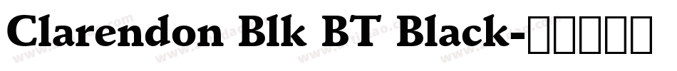 Clarendon Blk BT Black字体转换